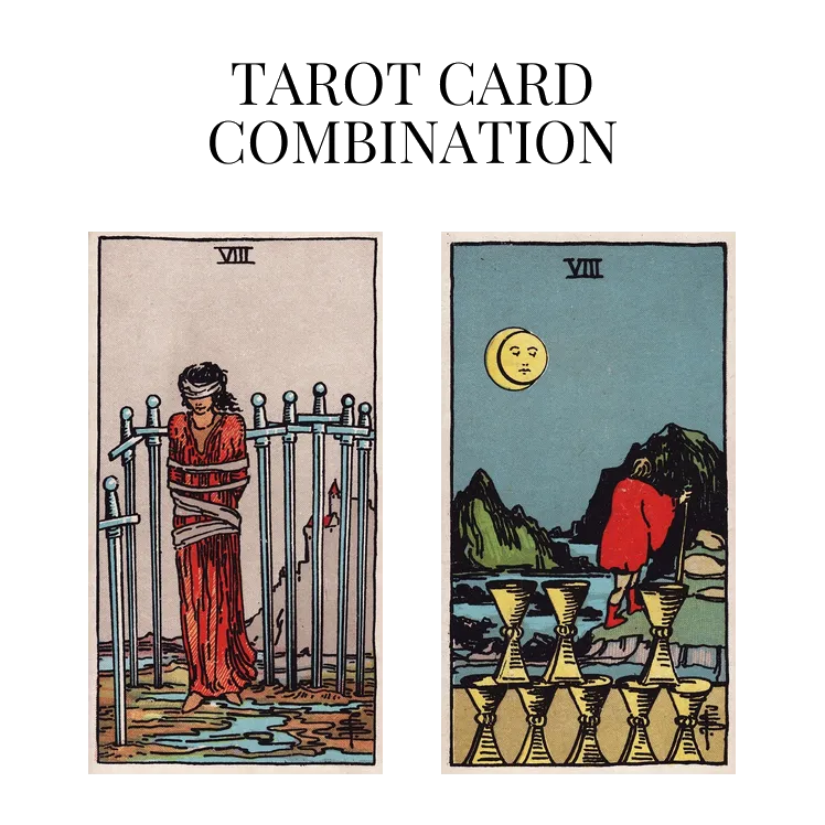 eight of swords and eight of cups tarot cards combination meaning