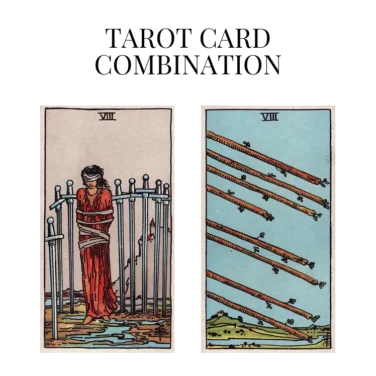 eight of swords and eight of wands tarot cards combination meaning