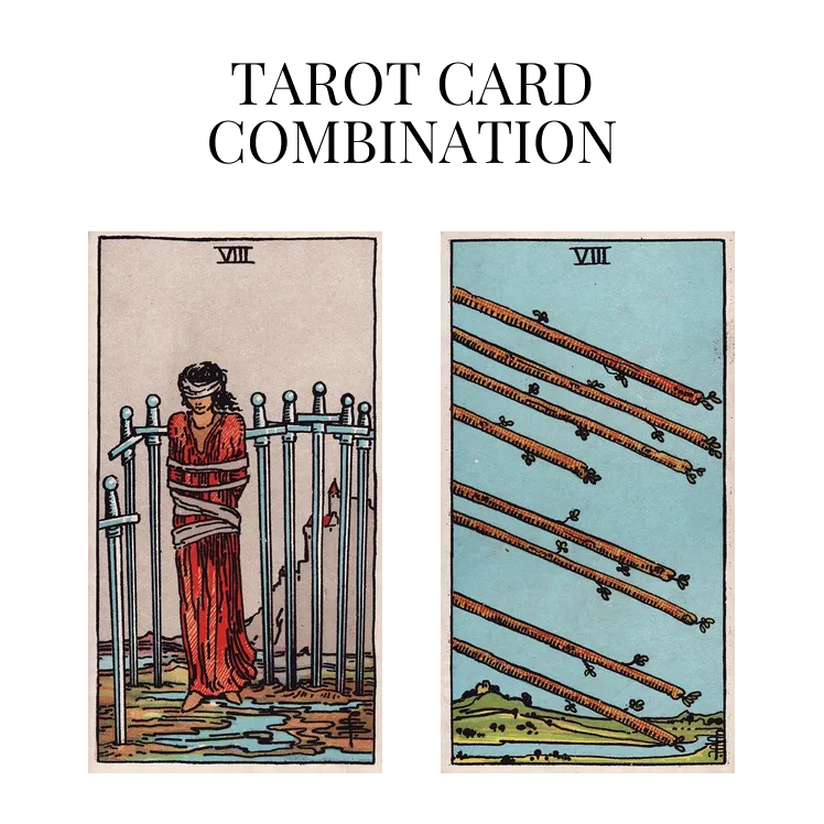 eight of swords and eight of wands tarot cards combination meaning