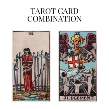 eight of swords and judgement tarot cards combination meaning