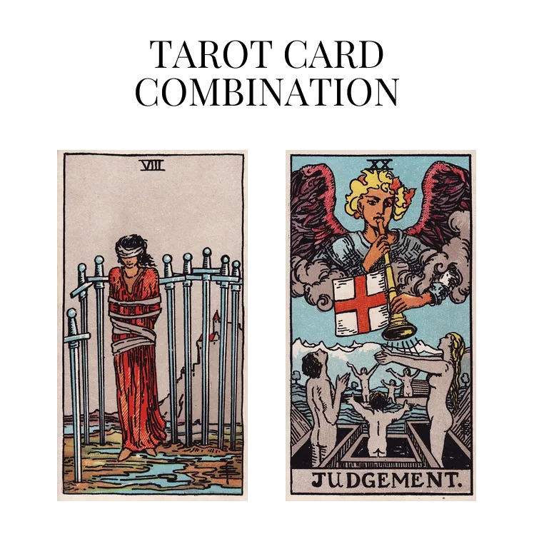 eight of swords and judgement tarot cards combination meaning