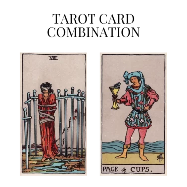 eight of swords and page of cups tarot cards combination meaning