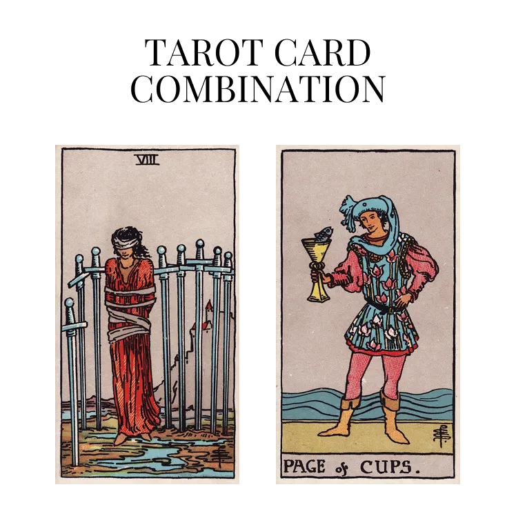 eight of swords and page of cups tarot cards combination meaning