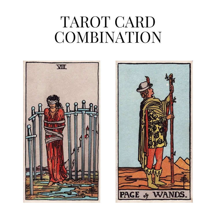 eight of swords and page of wands tarot cards combination meaning