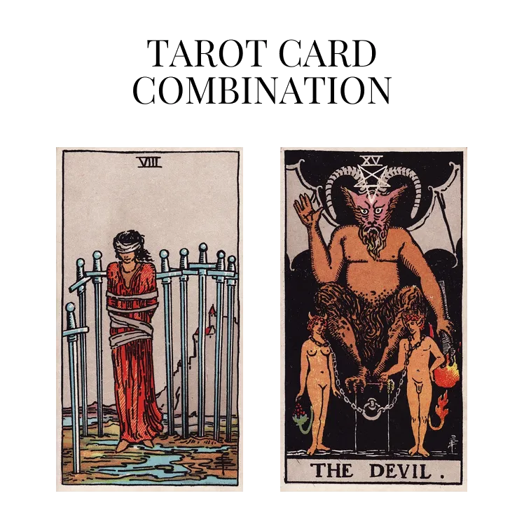 eight of swords and the devil tarot cards combination meaning