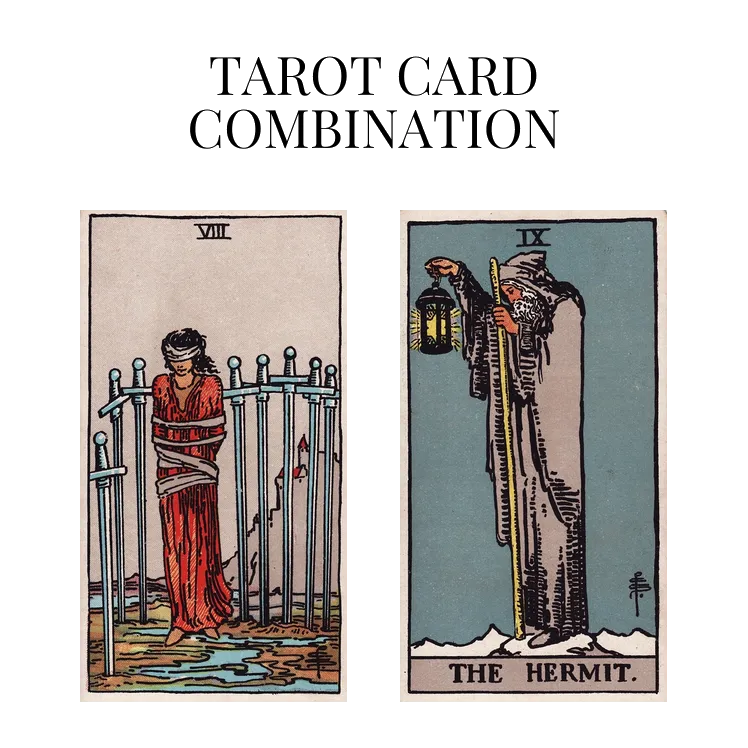 eight of swords and the hermit tarot cards combination meaning