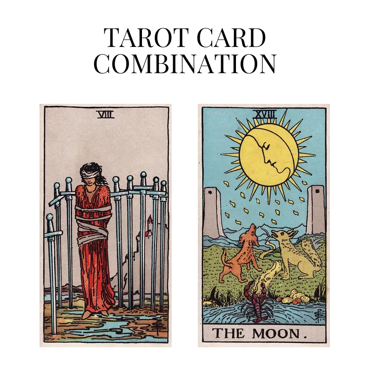 eight of swords and the moon tarot cards combination meaning