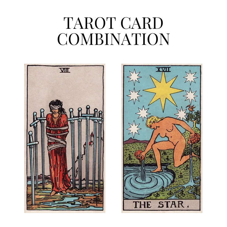 eight of swords and the star tarot cards combination meaning