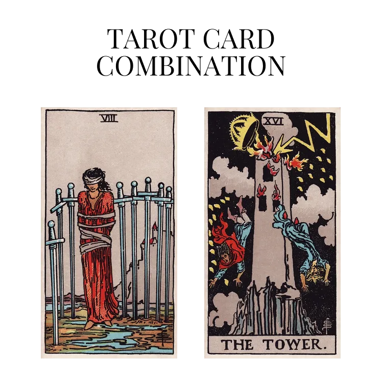 eight of swords and the tower tarot cards combination meaning