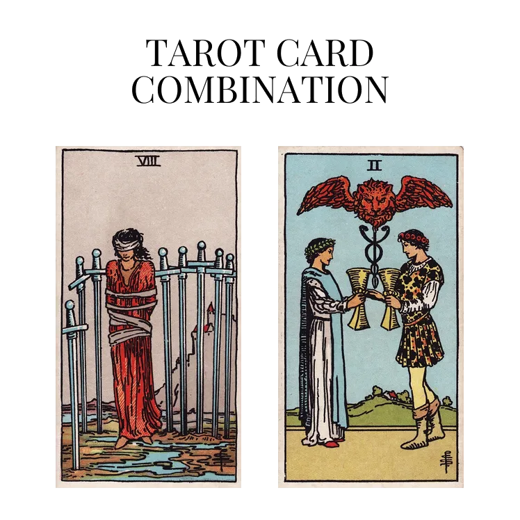 eight of swords and two of cups tarot cards combination meaning