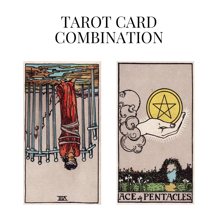 eight of swords reversed and ace of pentacles tarot cards combination meaning