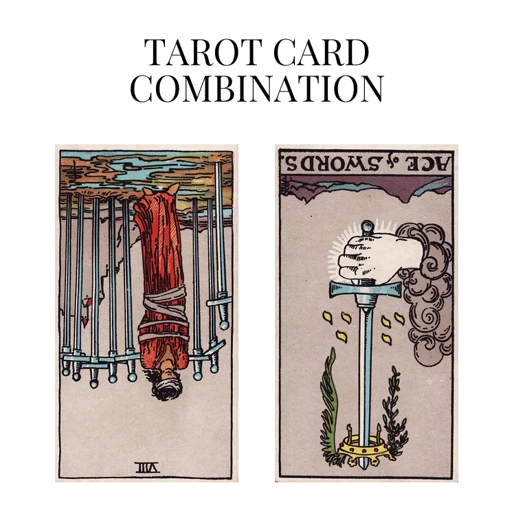 eight of swords reversed and ace of swords reversed tarot cards combination meaning