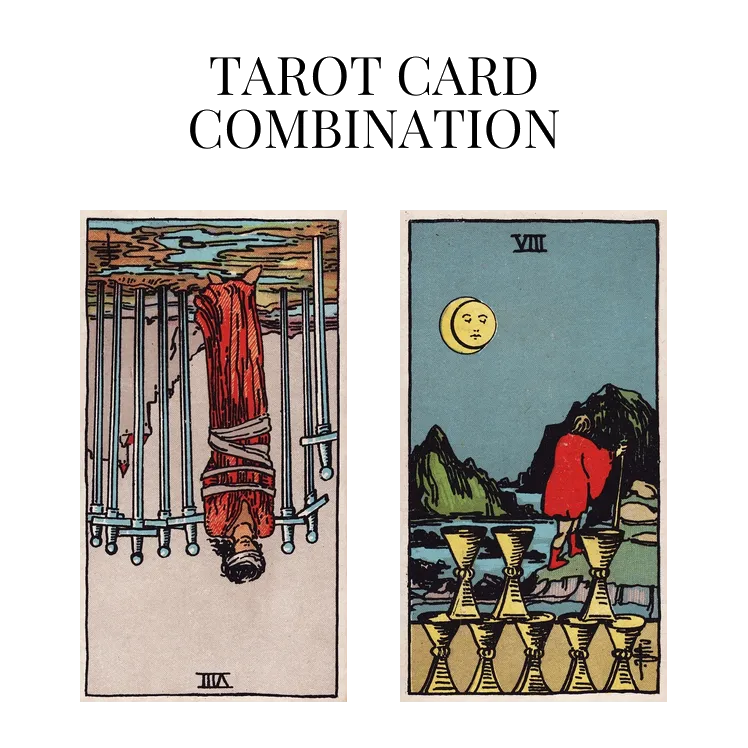 eight of swords reversed and eight of cups tarot cards combination meaning