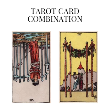 eight of swords reversed and four of wands tarot cards combination meaning