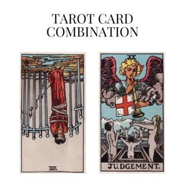eight of swords reversed and judgement tarot cards combination meaning