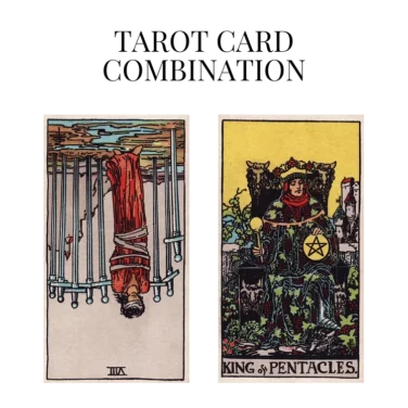 eight of swords reversed and king of pentacles tarot cards combination meaning