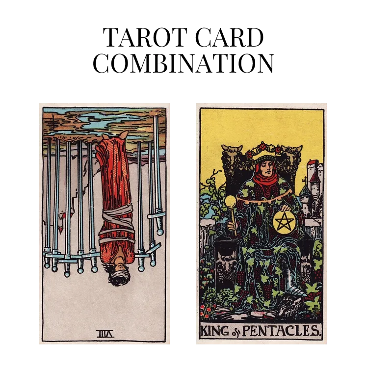 eight of swords reversed and king of pentacles tarot cards combination meaning