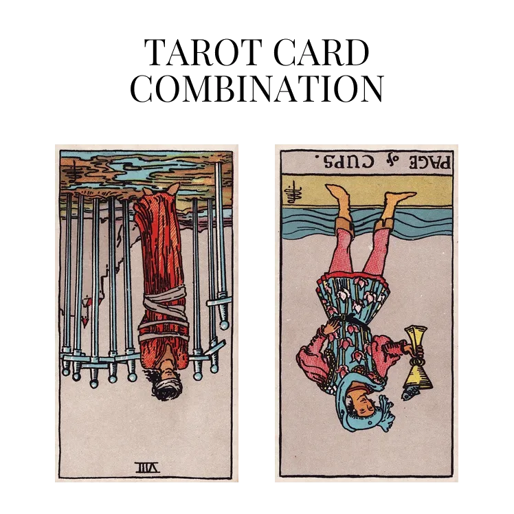 eight of swords reversed and page of cups reversed tarot cards combination meaning