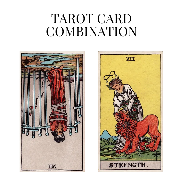 eight of swords reversed and strength tarot cards combination meaning