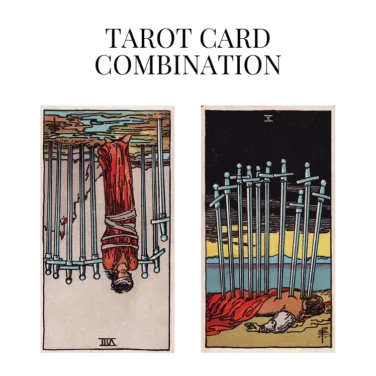 eight of swords reversed and ten of swords tarot cards combination meaning