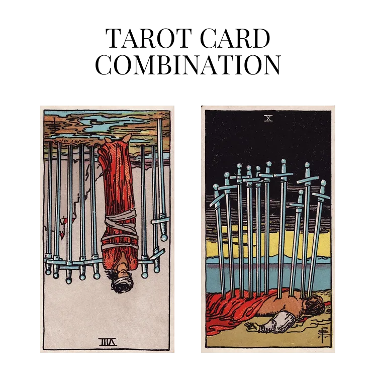 eight of swords reversed and ten of swords tarot cards combination meaning