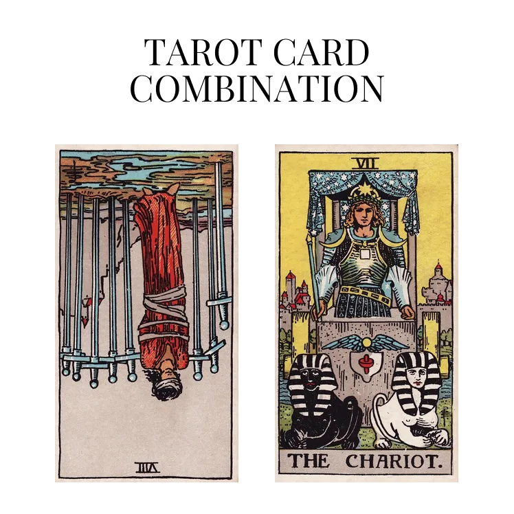 eight of swords reversed and the chariot tarot cards combination meaning