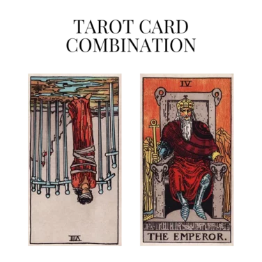 eight of swords reversed and the emperor tarot cards combination meaning