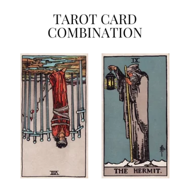 eight of swords reversed and the hermit tarot cards combination meaning