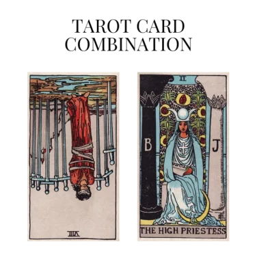 eight of swords reversed and the high priestess tarot cards combination meaning