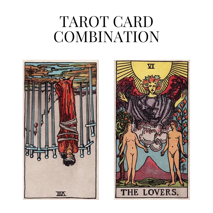 eight of swords reversed and the lovers tarot cards combination meaning