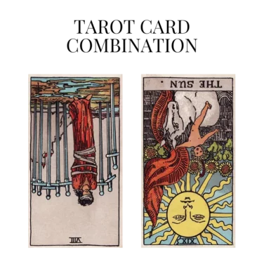 eight of swords reversed and the sun reversed tarot cards combination meaning