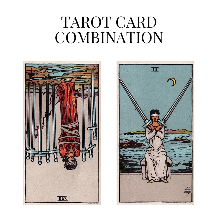 eight of swords reversed and two of swords tarot cards combination meaning