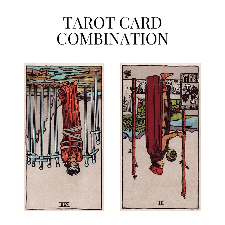 eight of swords reversed and two of wands reversed tarot cards combination meaning