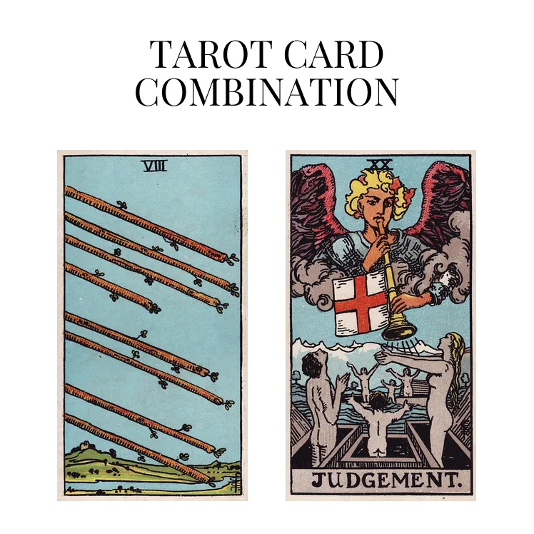 eight of wands and judgement tarot cards combination meaning