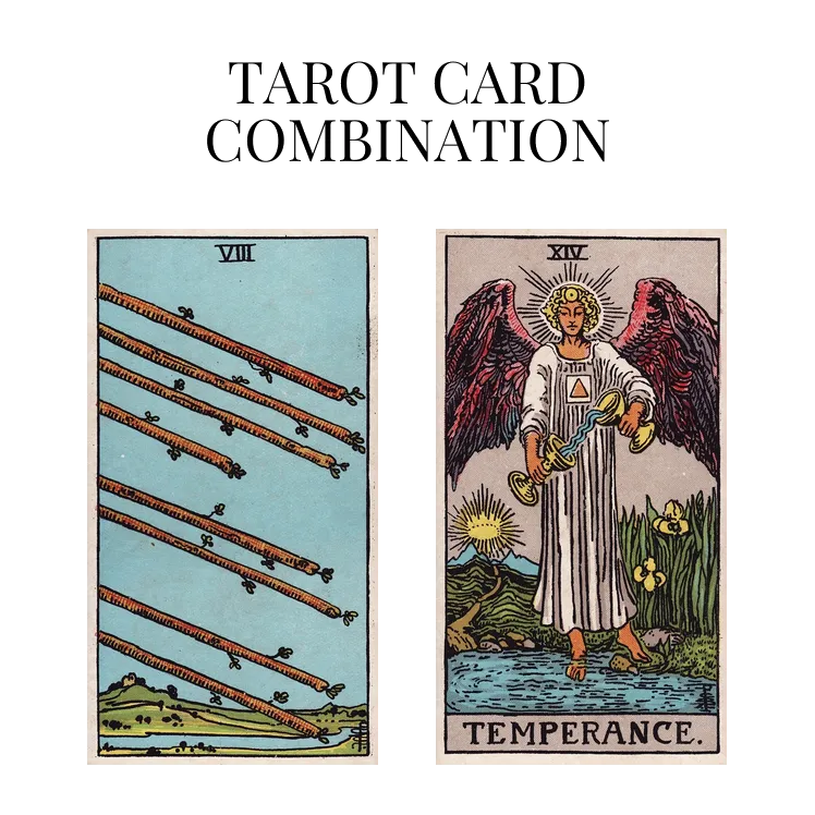 eight of wands and temperance tarot cards combination meaning