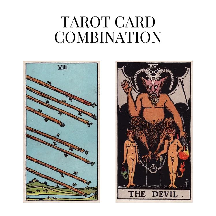 eight of wands and the devil tarot cards combination meaning
