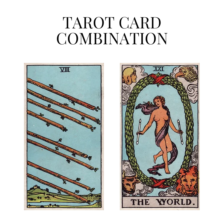 eight of wands and the world tarot cards combination meaning