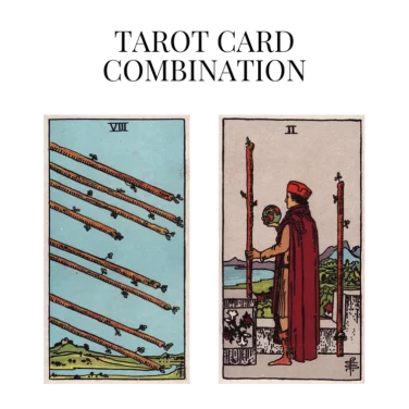 eight of wands and two of wands tarot cards combination meaning