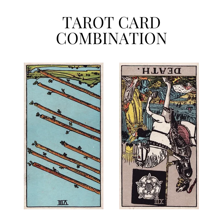 eight of wands reversed and death reversed tarot cards combination meaning