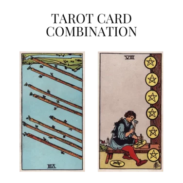 eight of wands reversed and eight of pentacles tarot cards combination meaning