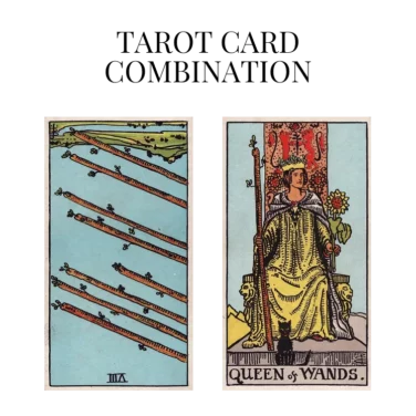 eight of wands reversed and queen of wands tarot cards combination meaning