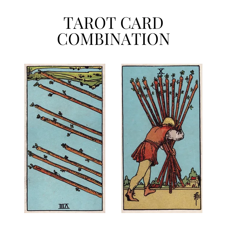 eight of wands reversed and ten of wands tarot cards combination meaning
