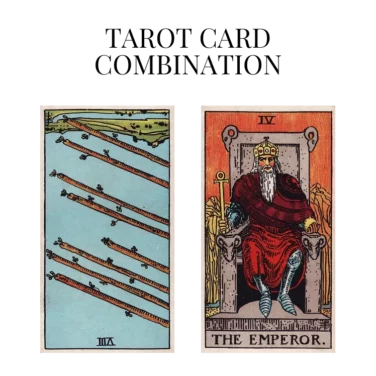 eight of wands reversed and the emperor tarot cards combination meaning