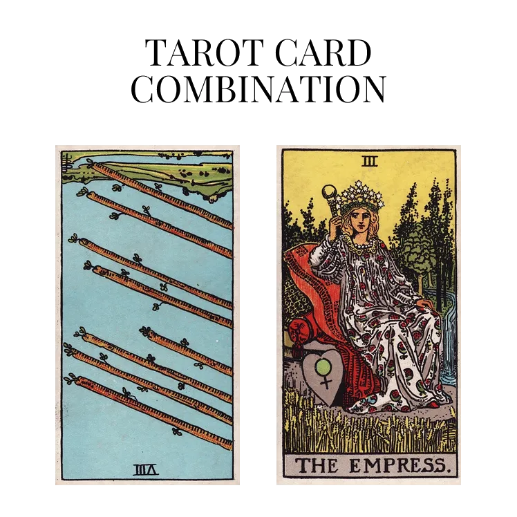 eight of wands reversed and the empress tarot cards combination meaning