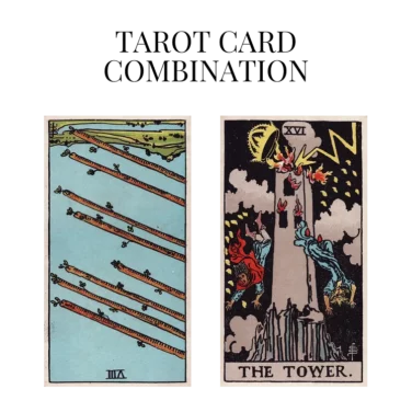 eight of wands reversed and the tower tarot cards combination meaning