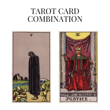 five of cups and justice tarot cards combination meaning
