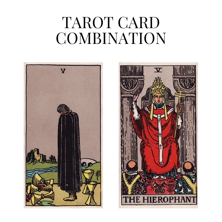 five of cups and the hierophant tarot cards combination meaning