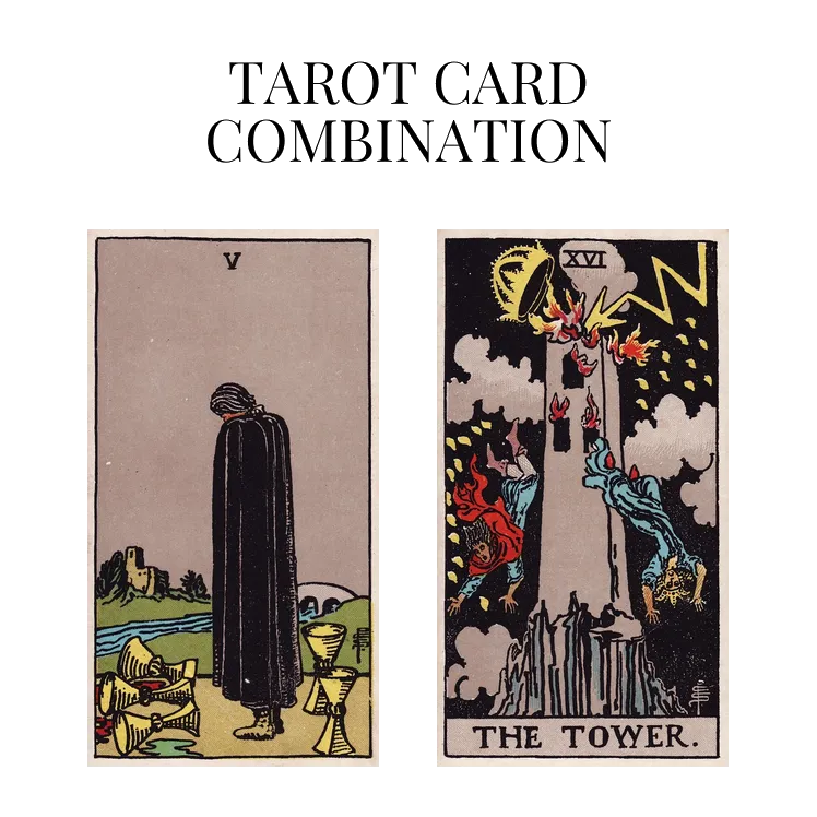 five of cups and the tower tarot cards combination meaning