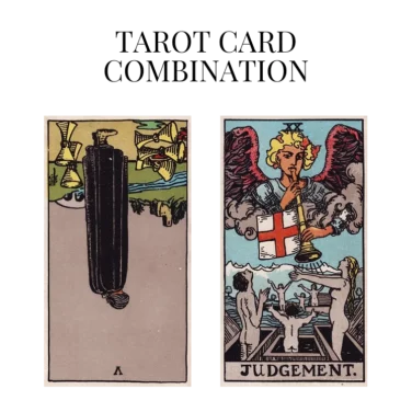 five of cups reversed and judgement tarot cards combination meaning