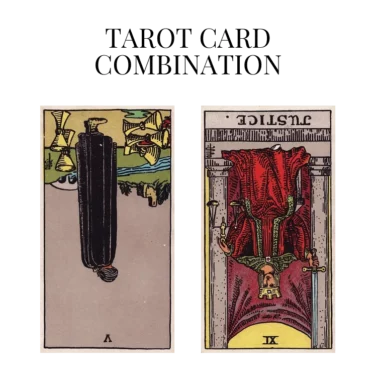 five of cups reversed and justice reversed tarot cards combination meaning